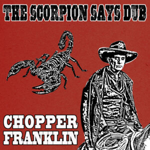 Spaghetti Western music & Dub Album - Chopper Franklin