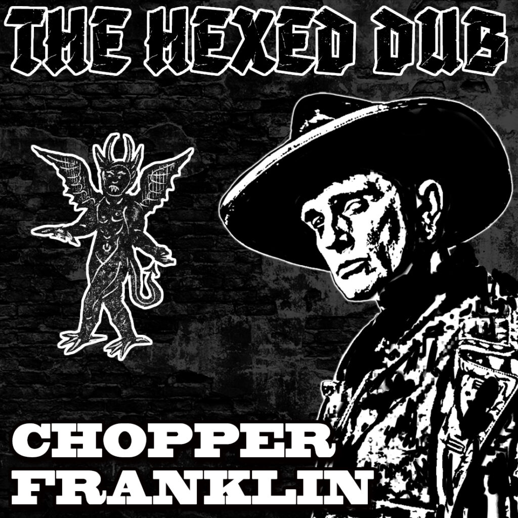 Chopper Franklin dark dub